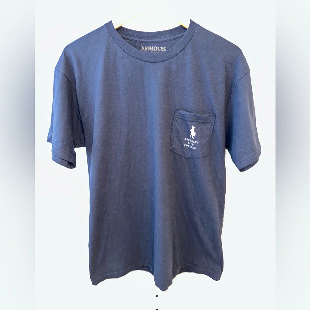 Assholes live forever shirt
